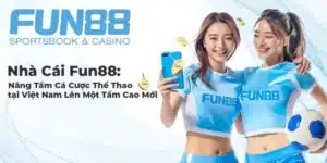 Fun88: Thông Tin Về Nơi Cược Thể Thao Hàng Đầu Châu Á